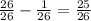 \frac{26}{26}-\frac{1}{26}=\frac{25}{26}