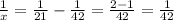 \frac{1}{x} = \frac{1}{21} - \frac{1}{42} = \frac{2-1}{42} =\frac{1}{42}