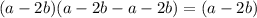 (a - 2b)(a - 2b - a - 2b) = (a - 2b)