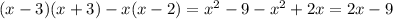 (x-3)(x+3)-x(x-2)=x^{2} -9-x^{2} +2x=2x-9