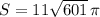 S=11\sqrt{601}\, \pi