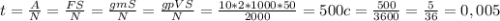 t=\frac{A}{N}=\frac{FS}{N} =\frac{gmS}{N}=\frac{gpVS}{N}=\frac{10*2*1000*50}{2000}=500 c =\frac{500}{3600}=\frac{5}{36}=0,005