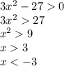 3x^2-270\\3x^227\\x^29\\x3\\x