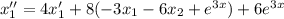 x_1''=4x_1'+8(-3x_1-6x_2+e^{3x})+6e^{3x}