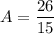 A=\dfrac{26}{15}