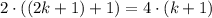 2 \cdot ((2k+1)+1) = 4 \cdot (k+1)