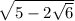 \sqrt{5-2\sqrt{6} }