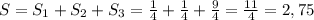 S=S_1+S_2+S_3=\frac{1}{4}+\frac{1}{4}+\frac{9}{4}=\frac{11}{4}=2,75