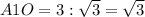 A 1 O=3:\sqrt{3}=\sqrt{3}