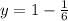 y = 1 - \frac{1}{6}