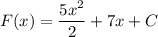 F(x)=\dfrac{5x^2}{2} + 7x+C