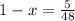 1-x= \frac{5}{48}