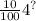 \frac{10}{100} 4^{?}