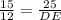 \frac{15}{12} = \frac{25}{DE}