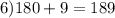 6)180+9=189