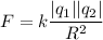 \displaystyle F=k\frac{|q_1||q_2|}{R^2}