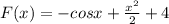 F(x) = -cos x + \frac{x^2}{2} + 4