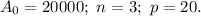 A_{0} = 20000; \ n = 3; \ p = 20.