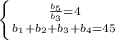 \left \{ {{\frac{b_{5}}{b_{3}} =4} \atop {b_{1}+b_{2}+b_{3}+b_{4} =45}} \right.