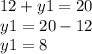 12+y1=20\\y1=20-12\\y1=8