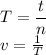 T = \dfrac{t}{n}\\v = \frac{1}{T} }