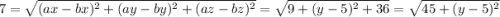 7=\sqrt{(ax-bx)^{2}+(ay-by)^{2}+(az-bz)^{2}}=\sqrt{9+(y-5)^{2}+36}=\sqrt{45+(y-5)^{2}}