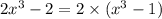 2x^3-2=2\times(x^3-1)