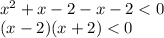 \\x^{2} +x-2-x-2