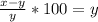 \frac{x-y}{y}*100=y