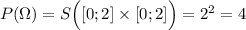 P(\Omega)=S\Big([0;2]\times[0;2]\Big)=2^2=4