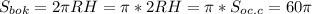 S_{bok}=2\pi RH=\pi*2RH=\pi*S_{oc.c}=60\pi