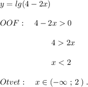 y=lg(4-2x)\\\\OOF:\ \ \ 4-2x0\\\\{}\qquad \qquad \ \ \ \ \ \ \ 42x\\\\{}\qquad \qquad \qquad \ x
