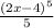 \frac{(2x-4)^{5} }{5}