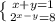 \left \{ {{x+y=1} \atop {2^{x-y}=8}} \right.