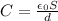 C=\frac{\epsilon_0S}{d}