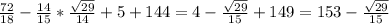 \frac{72}{18} -\frac{14}{15} * \frac{\sqrt{29} }{14} +5+144=4-\frac{\sqrt{29} }{15} +149=153-\frac{\sqrt{29} }{15}