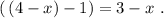 (\, (4-x)-1)=3-x\ .