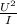 \frac{U^{2} }{I}