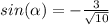 sin(\alpha )=-\frac{3}{\sqrt{10} }