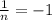 \frac{1}{n} = - 1