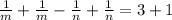 \frac{1}{m} + \frac{1}{m} - \frac{1}{n} + \frac{1}{n} = 3 + 1