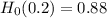 H_0(0.2)=0.88