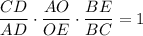 \dfrac{CD}{AD}\cdot \dfrac{AO}{OE}\cdot \dfrac{BE}{BC}=1