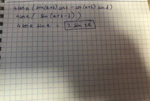 4cosa(sin(a+b)cosb-cos(a+b)sinb)​