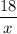 \dfrac{18}{x}