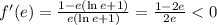 f'(e)=\frac{1-e(\ln e + 1)}{e(\ln e+1)}=\frac{1-2e}{2e}