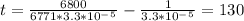 t=\frac{6800}{6771*3.3*10^-^5}-\frac{1}{3.3*10^-^5} =130