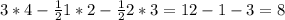 3*4-\frac{1}{2}1*2-\frac{1}{2} 2*3=12-1-3=8