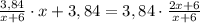 \frac{3,84}{x+6}\cdot x+3,84=3,84\cdot \frac{2x+6}{x+6}