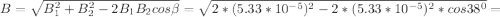 B=\sqrt{B_1^2+B_2^2-2B_1B_2cos\beta } =\sqrt{2*(5.33*10^{-5})^2-2*(5.33*10^{-5})^2*cos38^0} =